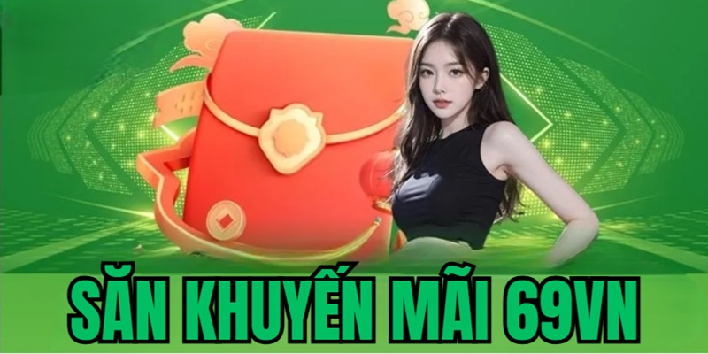 Khuyến mãi mê mệt từ 69vn - Khám phá thời dịp tiết kiệm Khủng